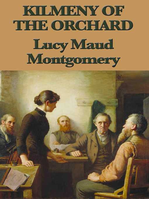 Title details for Kilmeny of the Orchard by Lucy Maud Montgomery - Available